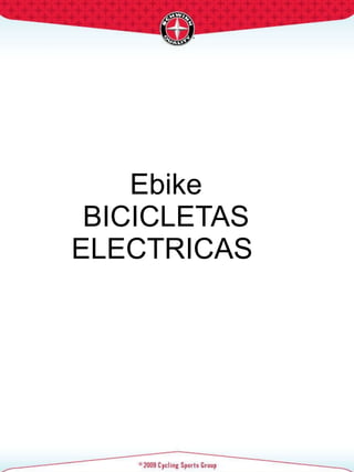 Ebike BICICLETAS ELECTRICAS  