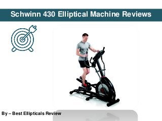 Schwinn 430 Elliptical Machine Reviews
By – Best Ellipticals Review
 