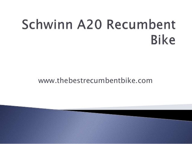 schwinn a20 recumbent bike
