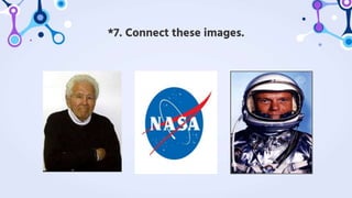 *7. Connect these images.
 