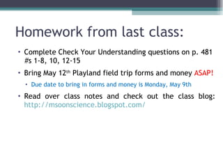 Homework from last class: ,[object Object],[object Object],[object Object],[object Object],[object Object]