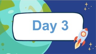 Day 3
 