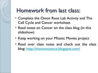 Homework from last class: ,[object Object],[object Object],[object Object],[object Object]