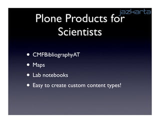 Scientific Collaboration with Plone: Sharing Bibliographies,   Papers, Discussions