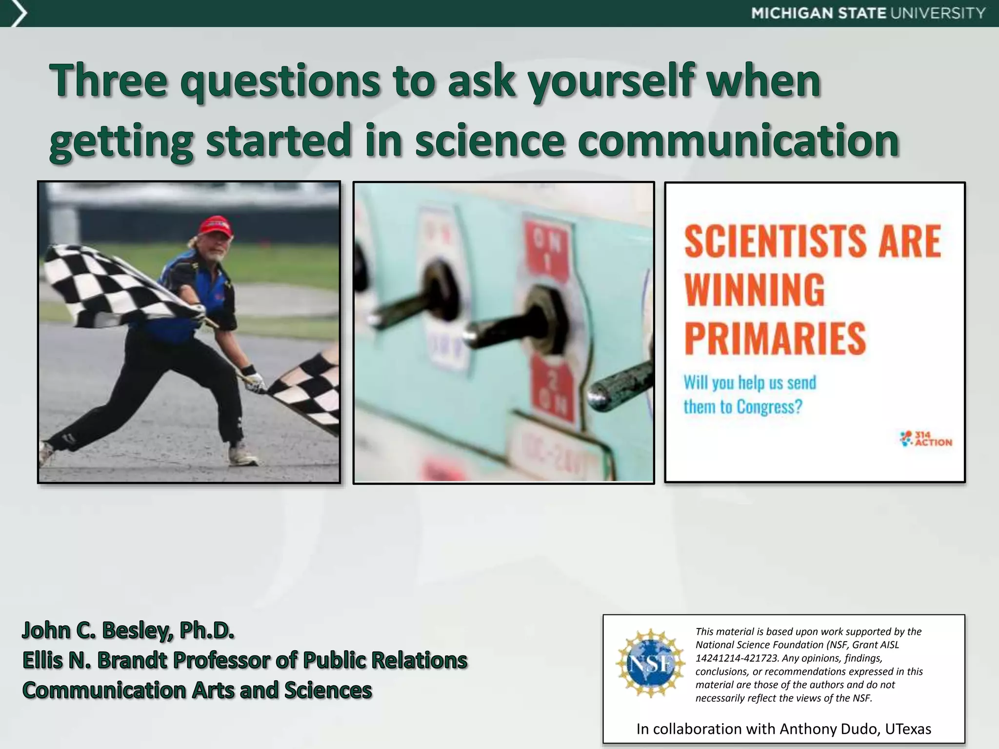 In collaboration with Anthony Dudo, UTexas
This material is based upon work supported by the
National Science Foundation (NSF, Grant AISL
14241214-421723. Any opinions, findings,
conclusions, or recommendations expressed in this
material are those of the authors and do not
necessarily reflect the views of the NSF.