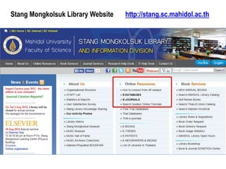 Stang Mongkolsuk Library Website http://stang.sc.mahidol.ac.th
 