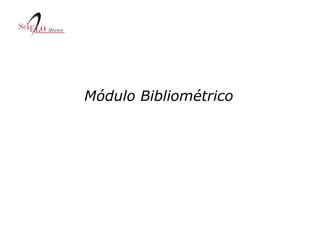 Módulo Bibliométrico 