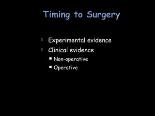  Experimental evidence
 Clinical evidence
 Non-operative
 Operative
 