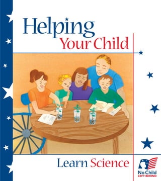 Helping
   Your Child




   Learn Science
 