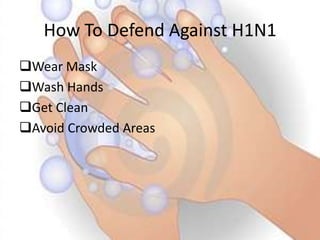 NicotineH1N1H1N1 is a virus.It is combined from 4 main parts.If you have H1N1 your cells will be captured like prisoners by the virus.