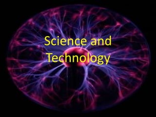 Science and
Technology

 