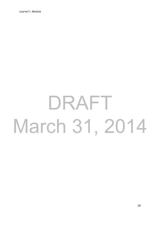 DRAFT
March 31, 2014
Learner’s Module
28
 