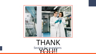 THANK
YOU!!
Section for questions
 