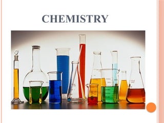 CHEMISTRY
 