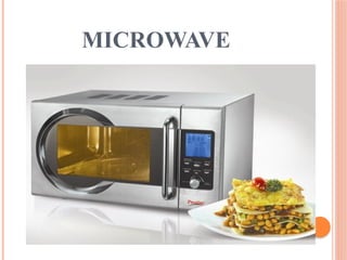 MICROWAVE
 