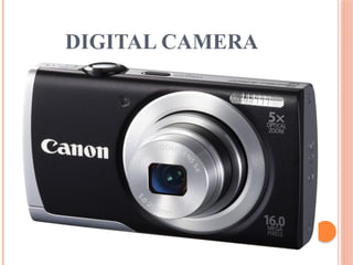 DIGITAL CAMERA
 