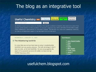 usefulchem.blogspot.com The blog as an integrative tool 