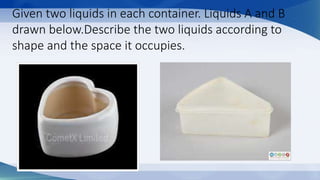 Science-Characteristics Of Liquids_Day1-4.pptx