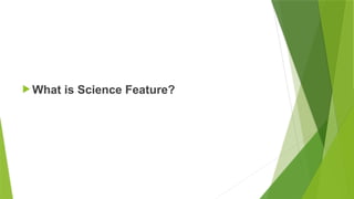 SCIENCE-FEATURE-WRITING in Campus Journa | PPTX
