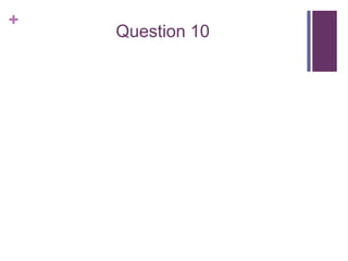 Question 10