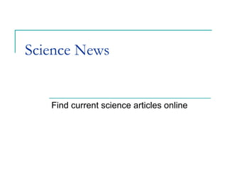 Science News Find current science articles online 