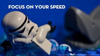 focus on your speed 
image source: https://www.flickr.com/photos/gardner67/10333462023/sizes/l 
 
