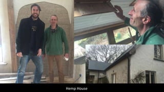 Hemp House
 