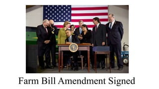 Farm Bill Amendment Signed
 