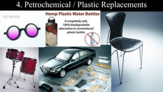 4. Petrochemical / Plastic Replacements
 