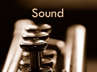 Sound  