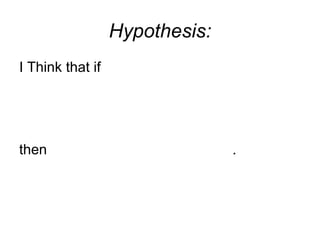 Hypothesis:
I Think that if
then .