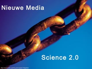 http://www.series.upatras.gr/european-integration
Nieuwe Media
Science 2.0
 