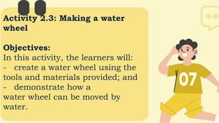 Waterwheel Example Student SCIENCE 3-Q3-W1 (1).pptx PPtPPT PPT PPPT | PPTX