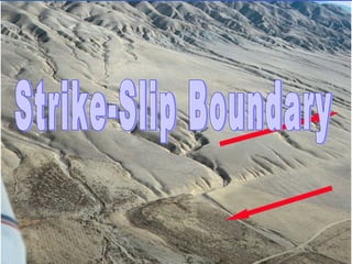 Strike-Slip Boundary 