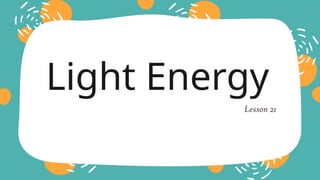 LESSON IN SCIENCE WEEK 4 LIGHT ENERGY AND HEAT ENERGY | PPTX