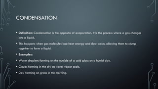 Condensation Examples Property SCIENCE 4.pptx grade 4_LeSsOnS#EDUCATION | PPTX