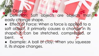 Soft Objects Classifying SCIENCE4 Q3 W1 PPT.pptx SCIENCE GRADE FOUR | PPTX