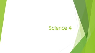 Science 4
 