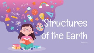 Structures
of the Earth
 