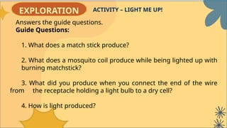 Producing Light Answer Key Science6-Quarter3-Week3-Day3-and4- Heat-and-Light-Energy.pptx