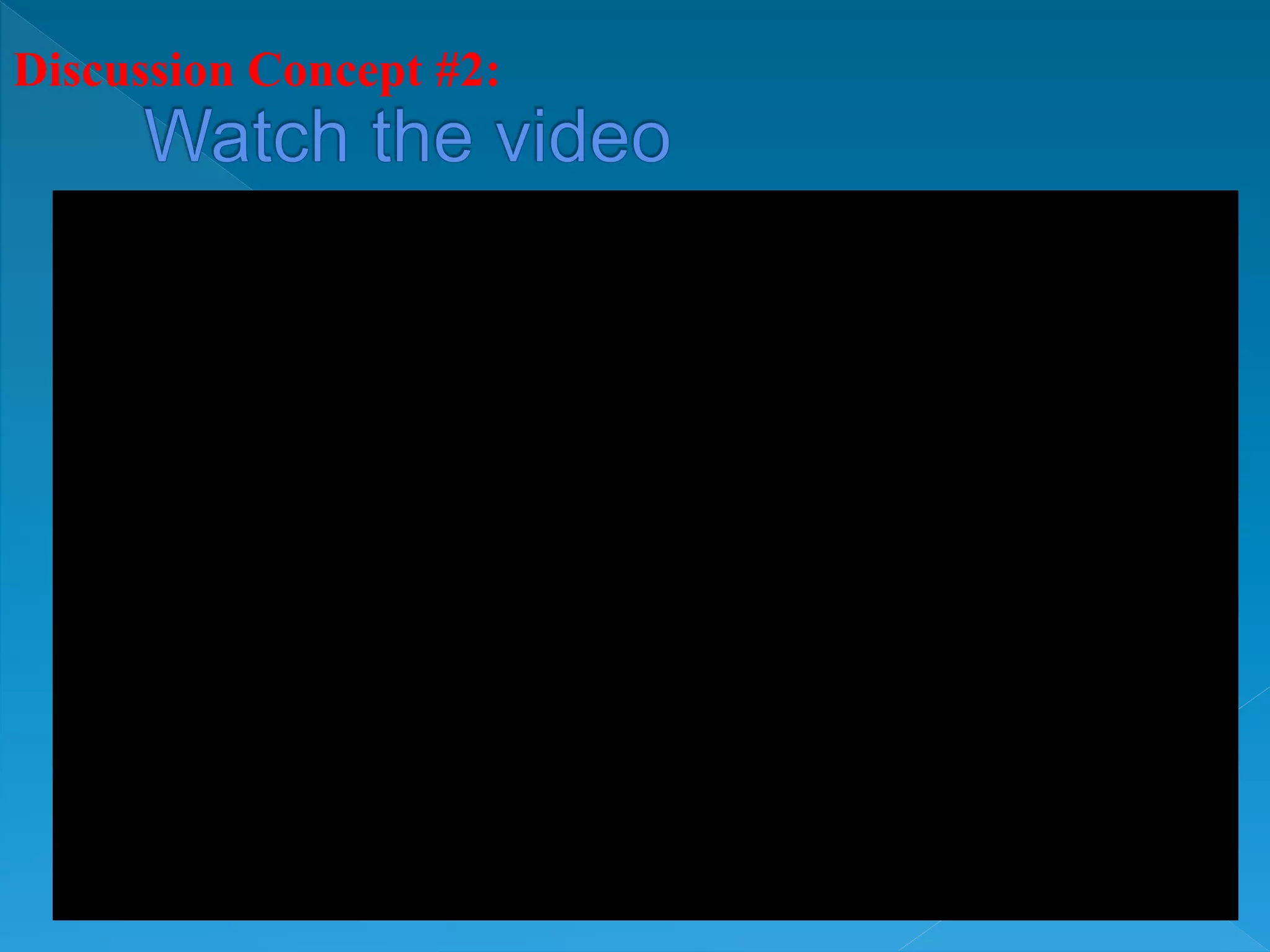 Discussion Concept #2:
 