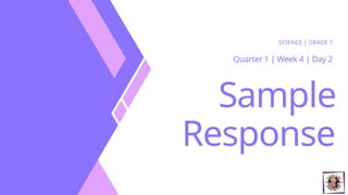 Science 7 - Quarter 1 Full Week 4 (1).pptx
