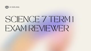 Science 7 Term 1 Exam Reviewer 2025-2026.pdf