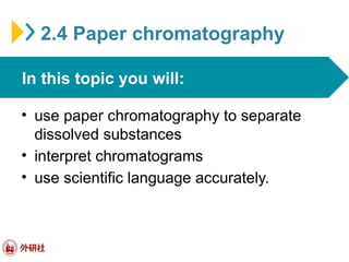 Science_8 2.4.pptx - Paper Chromatography | PPTX