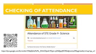 CHECKING OF ATTENDANCE
https://docs.google.com/forms/d/e/1FAIpQLScPoML_XHnCOpa2r7Oyjm-iyZGEJqnJ9Cl9Zs6JmxUod7lKpg/viewform?usp=pp_url
 