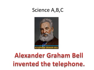 Science A,B,C
 