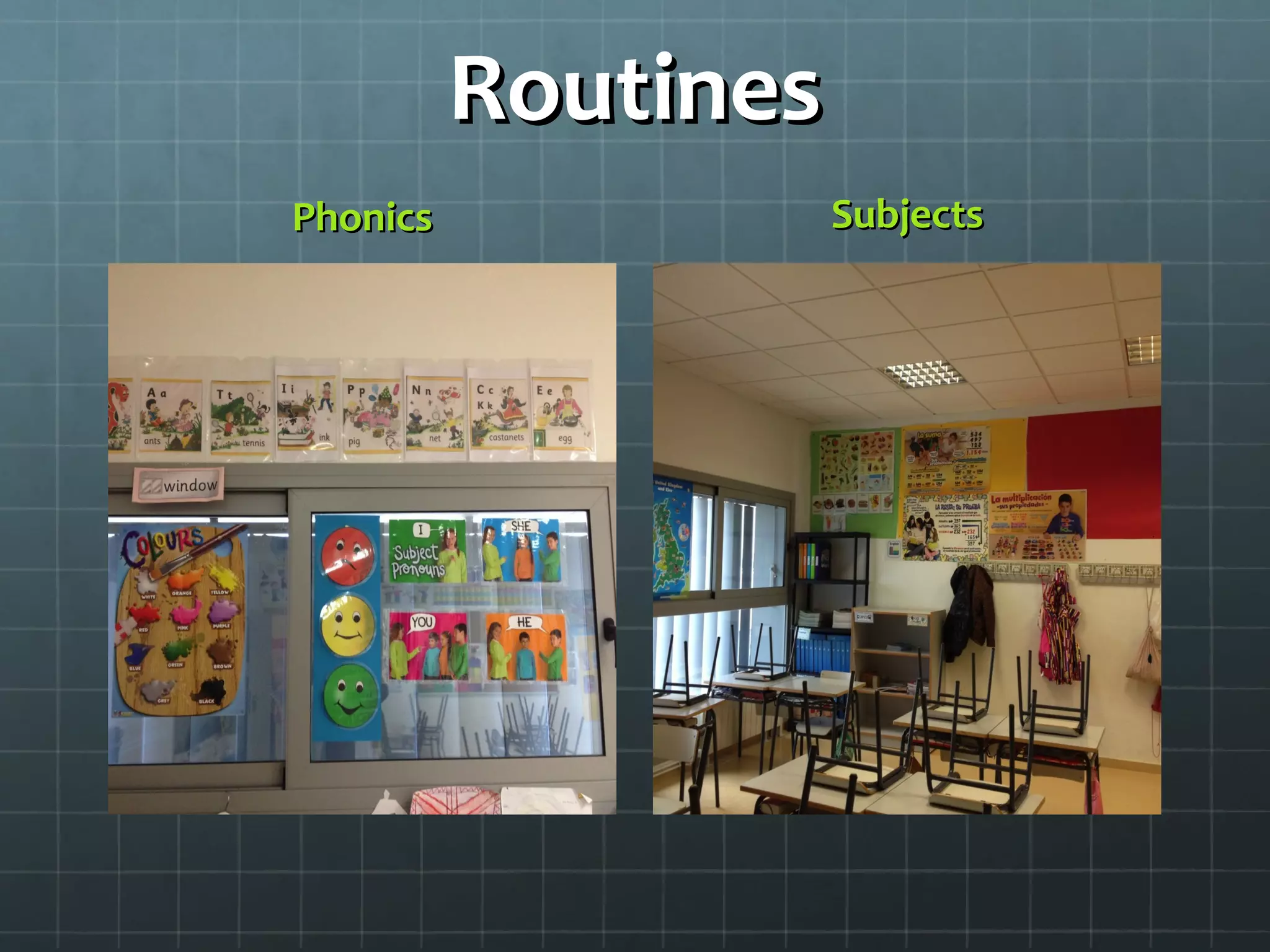 RoutinesRoutines
PhonicsPhonics SubjectsSubjects
 