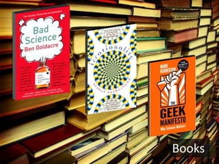 Books
 