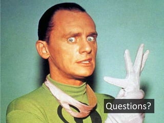 Questions?
 
