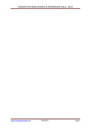 INSIGHTS ON INDIA SCIENCE & TECHNOLOGY Q & A - 2014
http://insightsonindia.com INSIGHTS Page 6
 